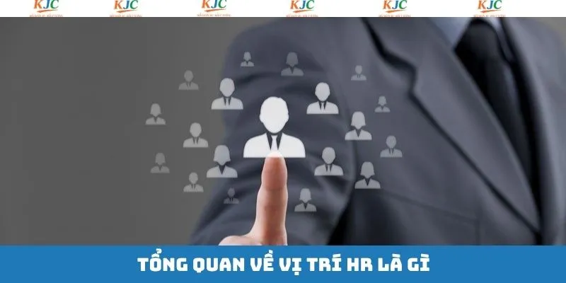 Tổng quan đôi nét về bộ phận quản lý nhân sự